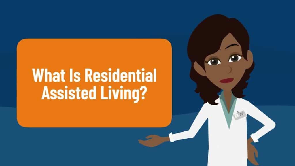 What Is Residential Assisted Living?
