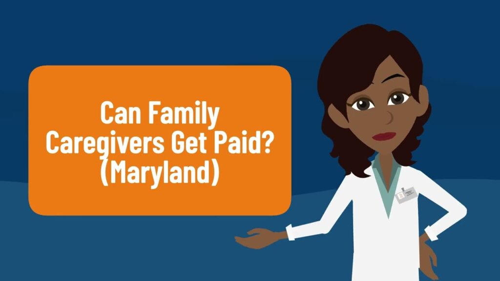 Can Family Caregivers Get Paid? (Maryland)
