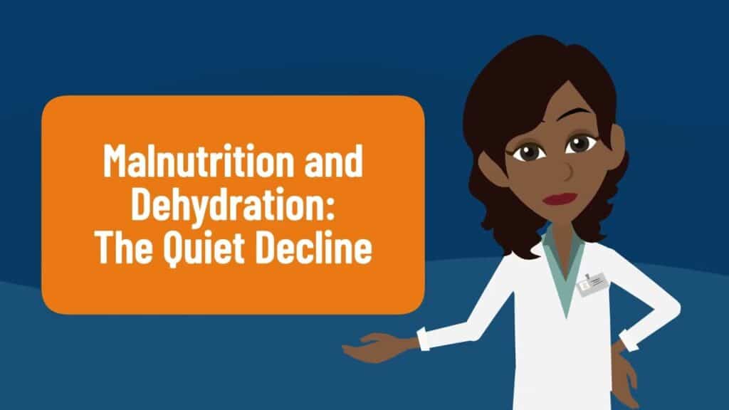 Malnutrition and Dehydration: The Quiet Decline